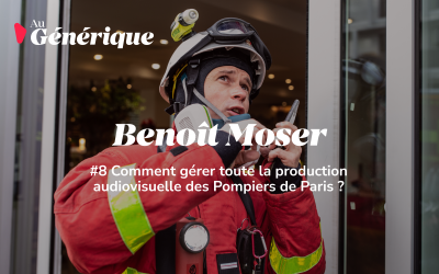 Podcast : Benoît Moser, responsable de la production audiovisuelle des Pompiers de Paris